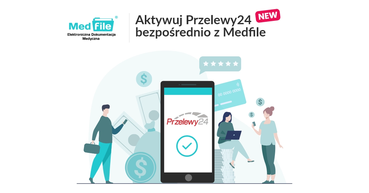 Aktywuj Przelewy24 w Medfile już dziś!